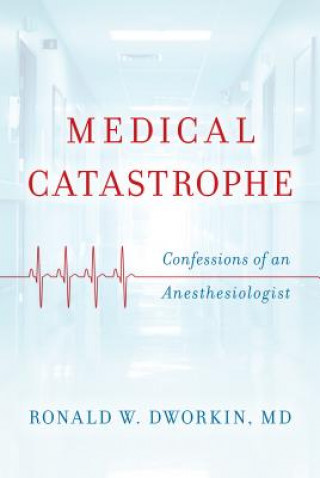 Knjiga Medical Catastrophe Ronald W Dworkin