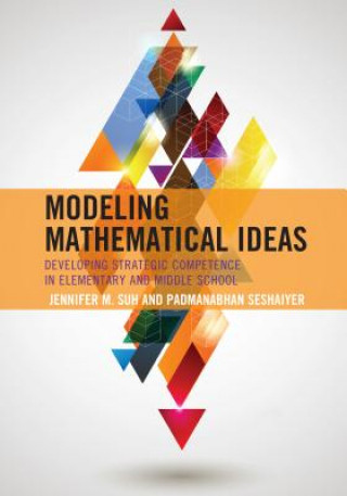 Książka Modeling Mathematical Ideas Jennifer M. Suh