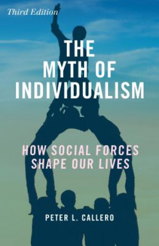 Kniha Myth of Individualism Peter L. Callero