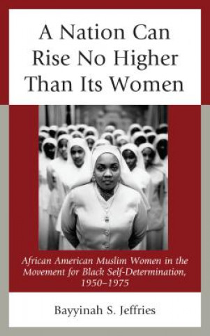 Carte Nation Can Rise No Higher Than Its Women Bayyinah S. Jeffries