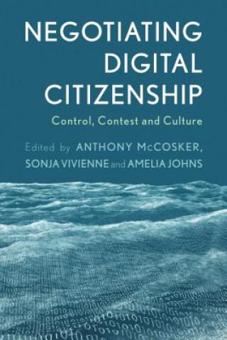 Книга Negotiating Digital Citizenship Amelia Johns