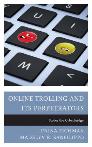 Книга Online Trolling and Its Perpetrators Pnina Fichman