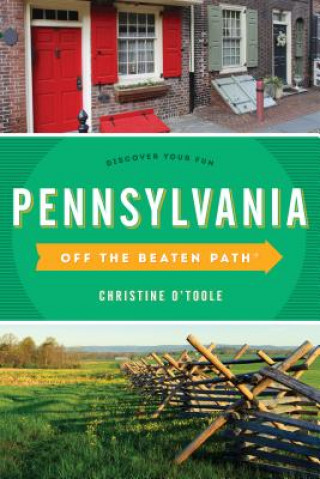 Книга Pennsylvania Off the Beaten Path (R) Christine H. O'Toole