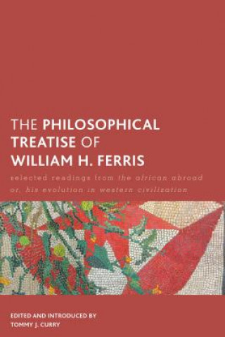 Book Philosophical Treatise of William H. Ferris Tommy J. Curry