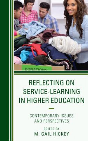 Könyv Reflecting on Service-Learning in Higher Education M Gail PH. D Hickey