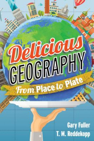 Könyv Delicious Geography Gary Fuller