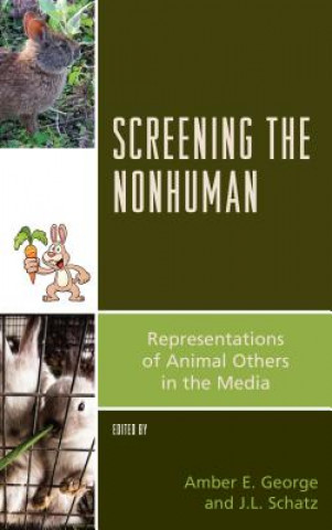 Knjiga Screening the Nonhuman Amber E George