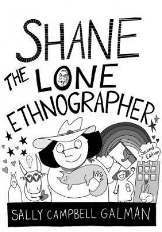 Βιβλίο Shane, the Lone Ethnographer Sally Campbell Galman