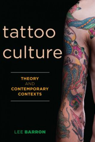 Könyv Tattoo Culture Lee Barron