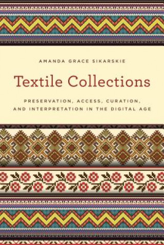 Knjiga Textile Collections Amanda Grace Sikarskie