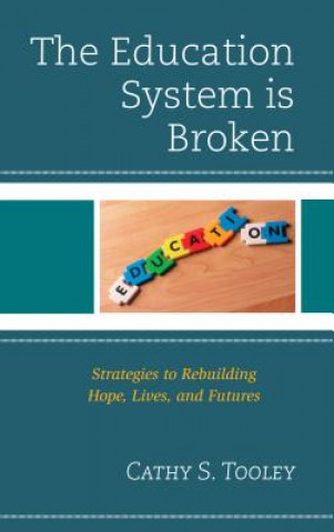 Libro Education System is Broken Cathy S. Tooley