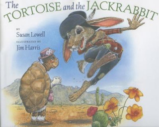 Książka Tortoise and the Jackrabbit Susan Lowell