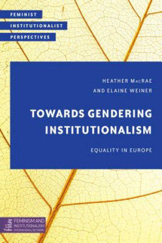 Kniha Towards Gendering Institutionalism Heather MacRae