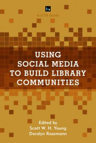 Книга Using Social Media to Build Library Communities Young