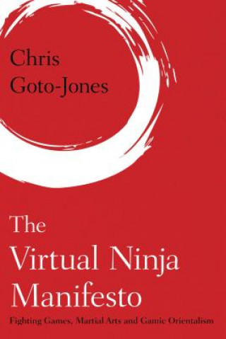 Kniha Virtual Ninja Manifesto Christopher Goto-Jones