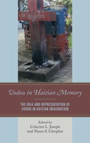 Kniha Vodou in Haitian Memory Nixon S Cleophat