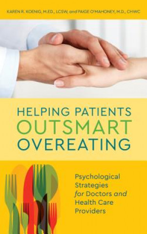 Książka Helping Patients Outsmart Overeating Karen R. Koenig