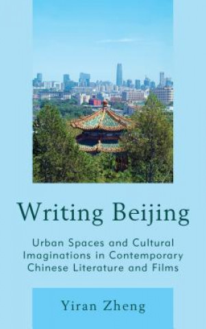 Kniha Writing Beijing Yiran Zheng