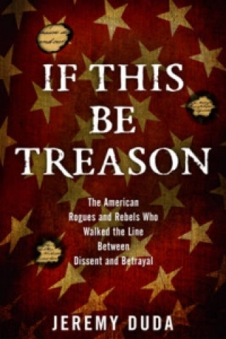 Könyv If This Be Treason Jeremy Duda