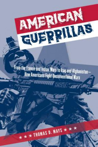 Kniha American Guerrillas Thomas D. Mays