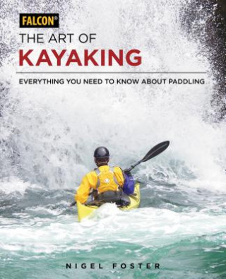 Könyv Art of Kayaking Nigel Foster