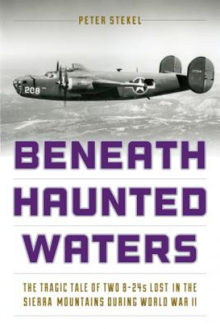 Knjiga Beneath Haunted Waters Peter Stekel