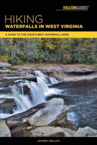 Kniha Hiking Waterfalls in West Virginia Johnny Molloy