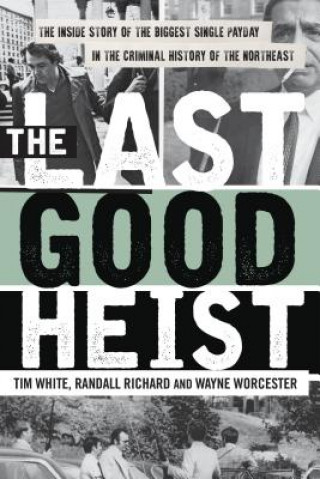 Book Last Good Heist Tim White