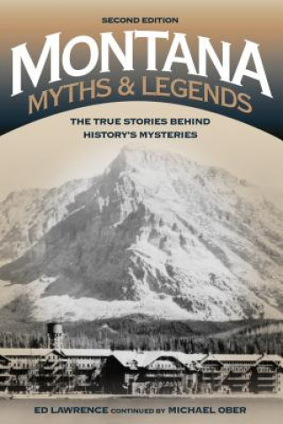 Kniha Montana Myths and Legends Edward Lawrence