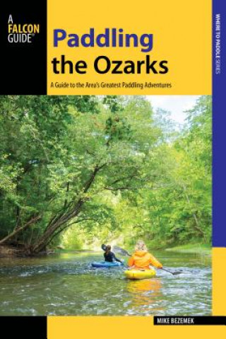 Libro Paddling the Ozarks Mike Bezemek