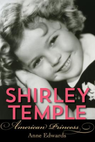 Kniha Shirley Temple Anne Edwards