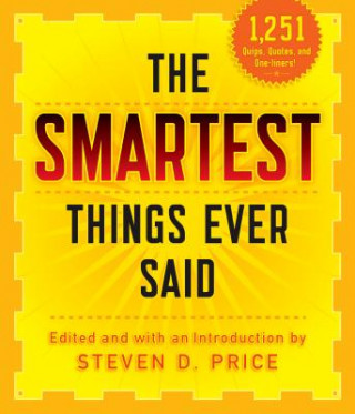 Kniha Smartest Things Ever Said, New and Expanded Steven Price