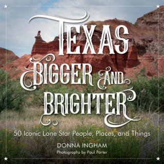 Carte Texas Bigger and Brighter Donna Ingham