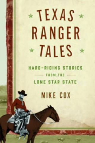Könyv Texas Ranger Tales Mike Cox