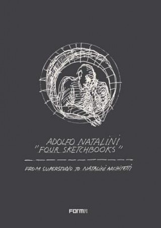 Könyv Adolfo Natalini 'Four Sketchbooks' Adolfo Natalini