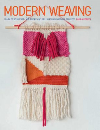Könyv Modern Weaving Laura Strutt