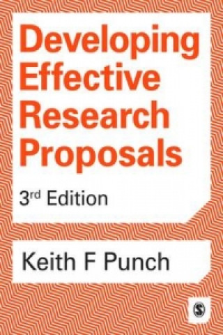 Könyv Developing Effective Research Proposals Keith F. Punch