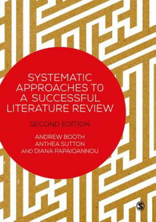 Kniha Systematic Approaches to a Successful Literature Review Anthea Sutton