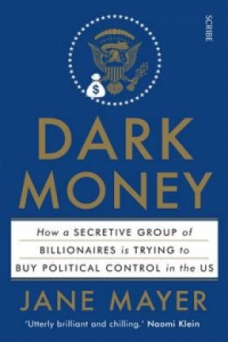 Книга Dark Money Jane Mayer