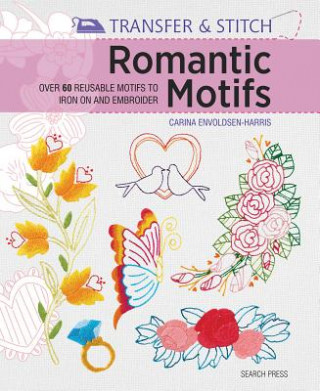Carte Transfer & Stitch: Romantic Motifs Carina Envoldsen-Harris