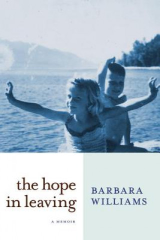 Livre Hope In Leaving Barbara (Palomar College) Williams