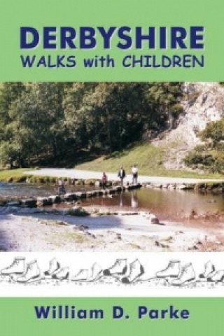 Carte Derbyshire Walks with Children William D. Parke