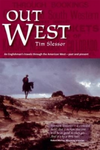 Kniha Out West Tim Slessor