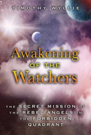 Carte Awakening of the Watchers Timothy Wyllie