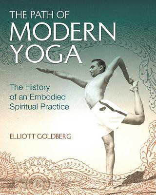 Könyv Path of Modern Yoga Elliott Goldberg