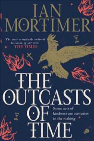 Knjiga THE OUTCASTS OF TIME TR Ian Mortimer