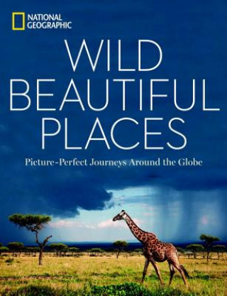 Book Wild Beautiful Places National Geographic