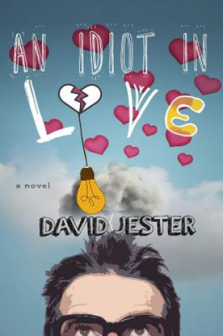Book Idiot in Love David Jester