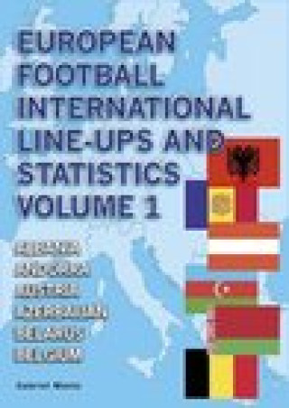 Kniha European Football International Line-Ups and Statistics Gabriel Mantz