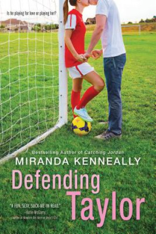 Kniha Defending Taylor Miranda Kenneally